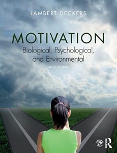 Motivation: Biological, Psychological, and Environmental 5th Edition by Lambert Deckers