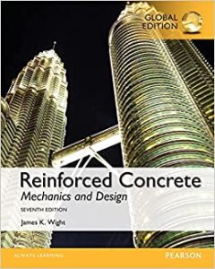 Reinforced Concrete: Mechanics and Design, Global Edition 7th Edition by James K. Wight
